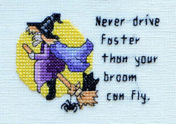 Never Drive Faster Than Your Broom Can Fly